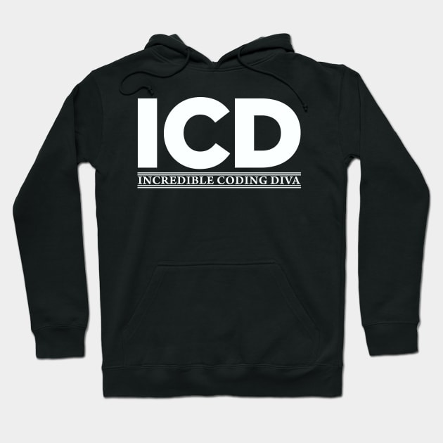 ICD Incredible Coding Diva Hoodie by DavesTees